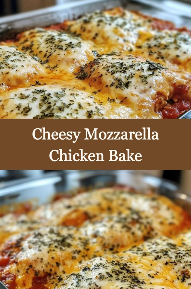 Cheesy Mozzarella Chicken Bake