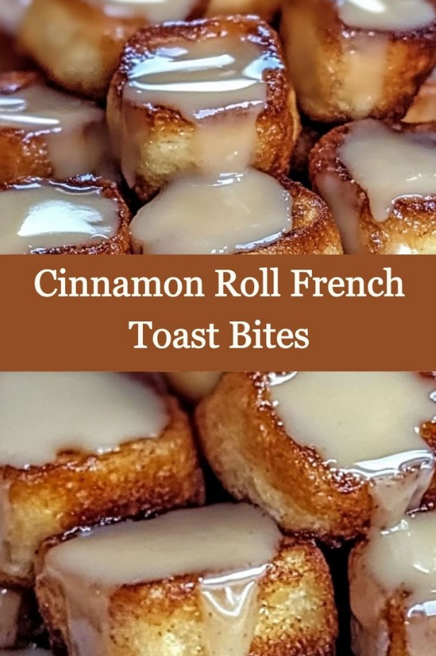 Delightful Cinnamon Roll French Toast Bites