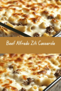 Cheesy Beef Alfredo Ziti Bake
