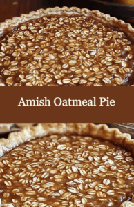 Cozy Amish Oatmeal Pie