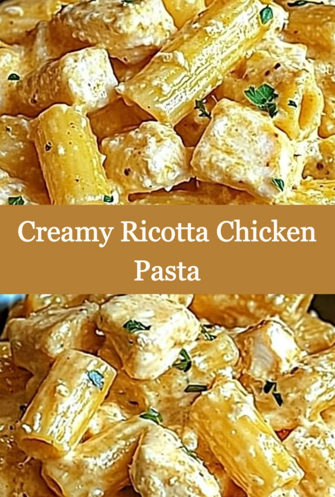 Creamy Ricotta Chicken Pasta