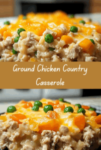 Hearty Ground Chicken Country Casserole A Comfort Food Delight